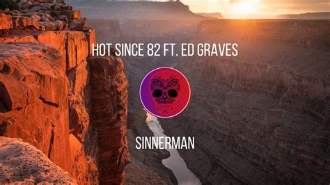 sinnerman hot since 82 lyrics